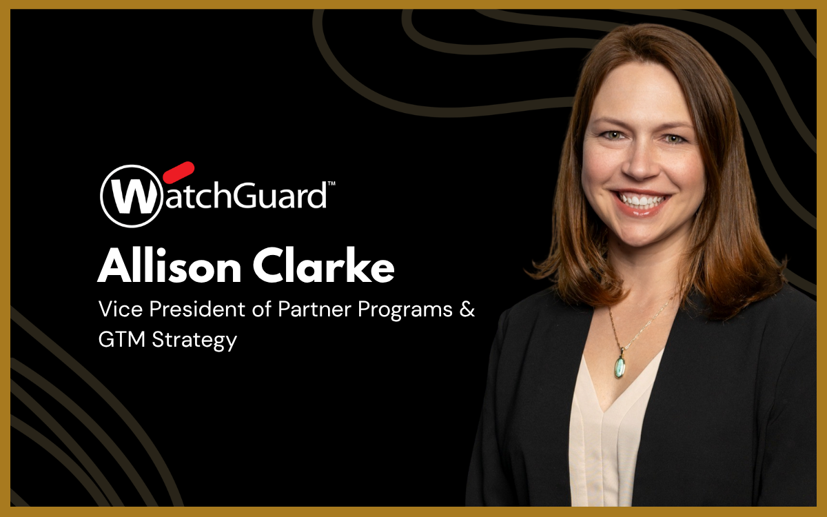WatchGuard Technologies Appoints Allison Clarke as Vice President of Partner Programs and GTM Strategy 